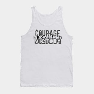 Courage Dedication Victory Tank Top